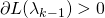 \partial L(\lambda_{k-1}) > 0